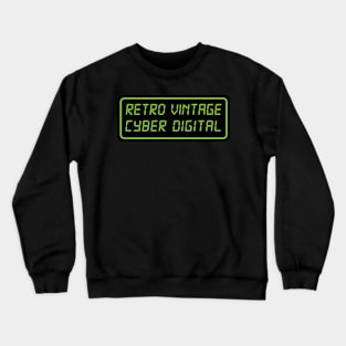 Retro Vintage Cyber Digital LCD sign Crewneck Sweatshirt